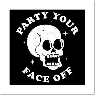 Party Your Face Off -  Funny Halloween Skull Retro Vintage Posters and Art